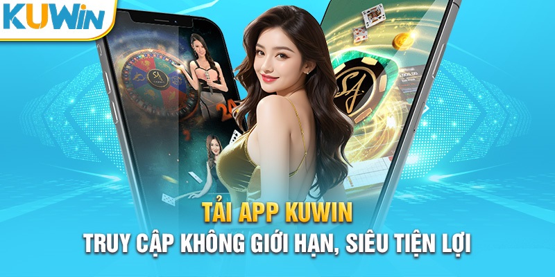 Tải KUWIN mới nhất