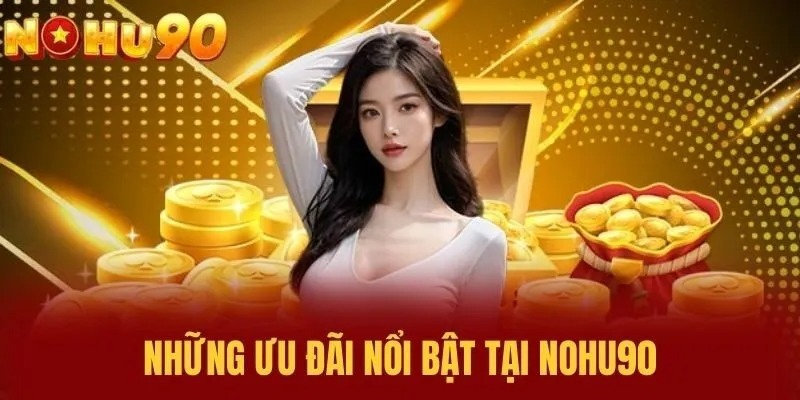 Ưu đãi cực giá trị dành riêng cho thành viên đam mê cá cược