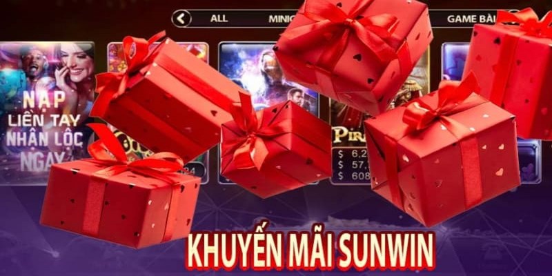 Khuyến mãi SUNWIN – Ưu đãi bùng nổ dành cho hội viên