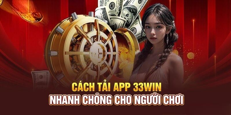 Tải App 33WIN dành cho mọi hệ điều hành