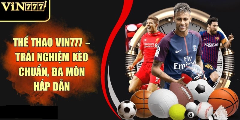 Thể Thao VIN777 Sôi Động